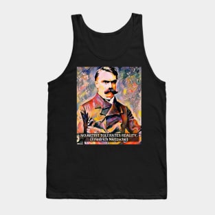 Nietzsche Quote No Artist Tolerates Reality Tank Top